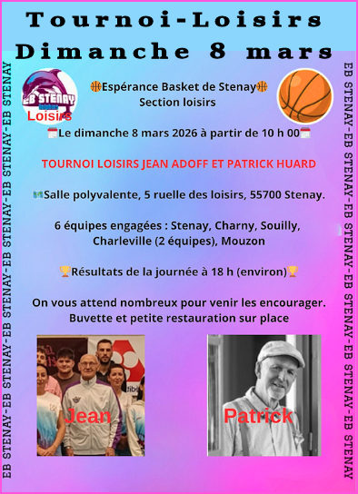 Basket, Tournoi-Loisirs le dimanche 8 mars à Stenay